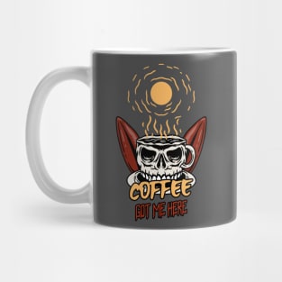 Coffee got me here skull Mug